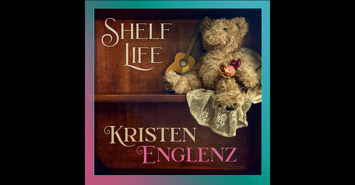 ”Shelf Life“ - Kristen Englenz
